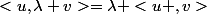 <u,\lambda v>=\lambda <u ,v>
