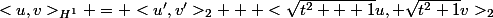 <u,v>_{H^1} = <u',v'>_2 + <\sqrt{t^2 + 1}u, \sqrt{t^2+1}v>_2