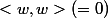 <w,w>(=0)