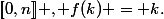 [\![0,n]\!] , f(k) = k.
