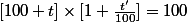 [100+t]\times[1+\frac{t'}{100}]=100