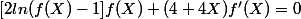 [2ln(f(X)-1]f(X)+(4+4X)f'(X)=0