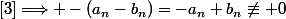 a_n-b_n\not\equiv 0\;\;[3]\Longrightarrow -(a_n-b_n)=-a_n+b_n\not\equiv 0\;\;[3]