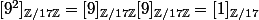 [9^2]_{\Z/17\Z}=[9]_{\Z/17\Z}[9]_{\Z/17\Z}=[1]_{\Z/17\/}