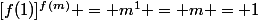 [f(1)]^{f(m)} = m^1 = m = 1
