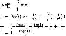 [uv]_{1}^{x}-\int_{1}^{x}{u'v}
 \\ =[ln(t)*(-\frac{1}{t})]_{1}^{x}-\int_{1}^{x}{(-\frac{1}{t^2}})
 \\ =(-\frac{ln(x)}{x})+\frac{ln(1)}{1}-\frac{1}{x}+1
 \\ =1-\frac{ln(x)+1}{x}