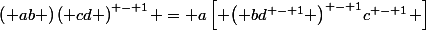 \[\left( {ab} \right){\left( {cd} \right)^{ - 1}} = a\left[ {{{\left( {b{d^{ - 1}}} \right)}^{ - 1}}{c^{ - 1}}} \right]\]