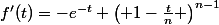 \[f'(t)=-{{e}^{-t}}+{{\left( 1-\frac{t}{n} \right)}^{n-1}}\]