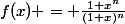 \[f(x) = \frac{1+x^{n}}{(1+x)^{n}}\]