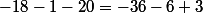 \\-18-1-20=-36-6+3