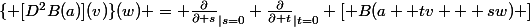 \{ [D^2B(a)](v)\}(w) = \frac{\partial}{\partial s}_{|s=0} \frac{\partial}{\partial t}_{|t=0} [ B(a +tv + sw) ]