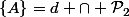 \{A\}=d \cap \mathcal{P}_2