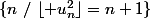 \{n~/~\lfloor u_n^2\rfloor=n+1\}