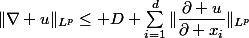 \|\nabla u\|_{L^p}\leq D \sum_{i=1}^d\|\dfrac{\partial u}{\partial x_i}\|_{L^p}