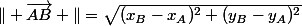 \| \vec{AB} \|=\sqrt{(x_B-x_A)^2+(y_B-y_A)^2}