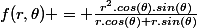 \ f(r,\theta) = \frac{r^2.cos(\theta).sin(\theta)}{r.cos(\theta)+r.sin(\theta)}
