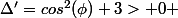 \Delta'=cos^2(\phi)+3> 0 