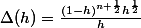 \Delta(h)=\frac{(1-h)^{n+\frac12}h^{\frac12}}h