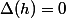 \Delta(h)=0