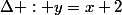 \Delta : y=x+2