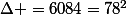 \Delta =6084=78^2