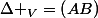\Delta _V=\left(AB\right)