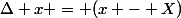 \Delta x = (x - X)