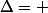 \Delta= 