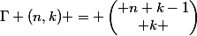\Gamma (n,k) = \begin{pmatrix} n+k-1\\ k \end{pmatrix}