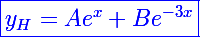 \Large\blue\boxed{y_H=Ae^x+Be^{-3x}}