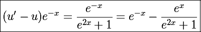 \Large\boxed{(u'-u)e^{-x}=\frac{e^{-x}}{e^{2x}+1}=e^{-x}-\frac{e^x}{e^{2x}+1}}