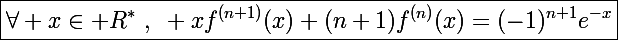 \Large\boxed{\forall x\in\mathbb R^*~,~ xf^{(n+1)}(x)+(n+1)f^{(n)}(x)=(-1)^{n+1}e^{-x}}