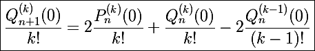 \Large\boxed{\frac{Q_{n+1}^{(k)}(0)}{k!}=2\frac{P_n^{(k)}(0)}{k!}+\frac{Q_n^{(k)}(0)}{k!}-2\frac{Q_n^{(k-1)}(0)}{(k-1)!}}
