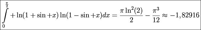 \Large\boxed{\int_0^{\frac{\pi}{2}} \ln(1+\sin x)\ln(1-\sin x)dx=\frac{\pi\ln^2(2)}{2}-\frac{\pi^3}{12}\approx-1,82916}