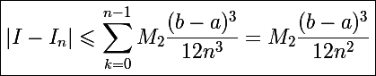 \Large\boxed{|I-I_n|\leqslant\sum_{k=0}^{n-1}M_2\frac{(b-a)^3}{12n^3}=M_2\frac{(b-a)^3}{12n^2}}