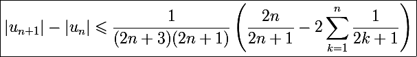 \Large\boxed{|u_{n+1}|-|u_n|\leqslant\frac{1}{(2n+3)(2n+1)}\left(\frac{2n}{2n+1}-2\sum_{k=1}^n\frac{1}{2k+1}\right)}