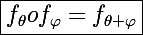 \Large\boxed{f_{\theta}of_{\varphi}=f_{\theta+\varphi}}