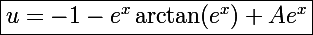 \Large\boxed{u=-1-e^x\arctan(e^x)+Ae^x}