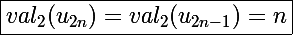\Large\boxed{val_2(u_{2n})=val_2(u_{2n-1})=n}