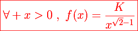 \Large\red\boxed{\forall x>0~,~f(x)=\frac{K}{x^{\sqrt2-1}}}