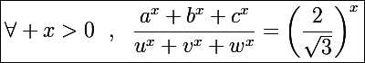 \Large{\boxed{\forall x>0~~,~~\frac{a^x+b^x+c^x}{u^x+v^x+w^x}=\left(\frac{2}{\sqrt3}\right)^x}}
