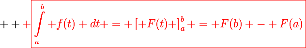 \Large \bf \red \boxed{\int_a^b f(t) dt = \left[ F(t) \right]_a^b = F(b) - F(a)}