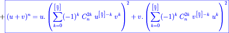 \Large \blue\boxed{(u+v)^n=u.\left(\sum_{k=0}^{\left[\frac{n}{2}\right]}(-1)^k~C_n^{2k}~u^{\left[\frac{n}{2}\right]-k}~v^k\right)^2+v.\left(\sum_{k=0}^{\left[\frac{n}{2}\right]}(-1)^k~C_n^{2k}~v^{\left[\frac{n}{2}\right]-k}~u^k\right)^2}