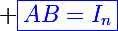 \Large \blue\boxed{AB=I_n}