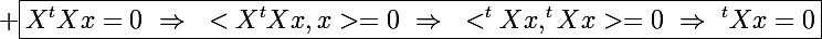 \Large \boxed{X^tXx=0~\Rightarrow~<X^tXx,x>=0~\Rightarrow~<^tXx,^tXx>=0~\Rightarrow~^tXx=0}