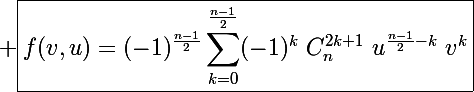 \Large \boxed{f(v,u)=(-1)^{\frac{n-1}{2}}\sum_{k=0}^{\frac{n-1}{2}}(-1)^k~C_n^{2k+1}~u^{\frac{n-1}{2}-k}~v^k}