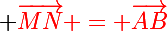 \Large \red\vec{MN} = \vec{AB}