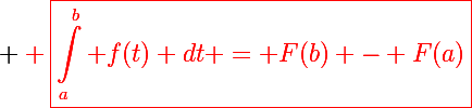 \Large \red \boxed{\int_a^b f(t) dt = F(b) - F(a)}