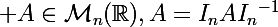 \Large A\in\mathcal{M}_n(\mathbb{R}),\ A=I_nA{I_n}^{-1}