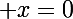 \Large x=0